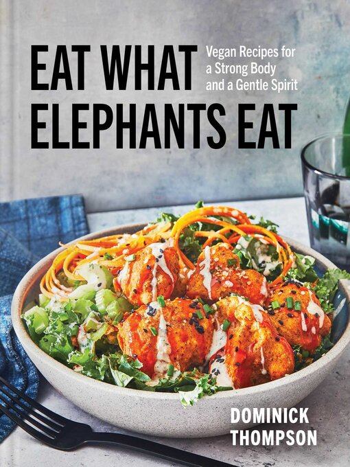 Title details for Eat What Elephants Eat by Dominick Thompson - Wait list